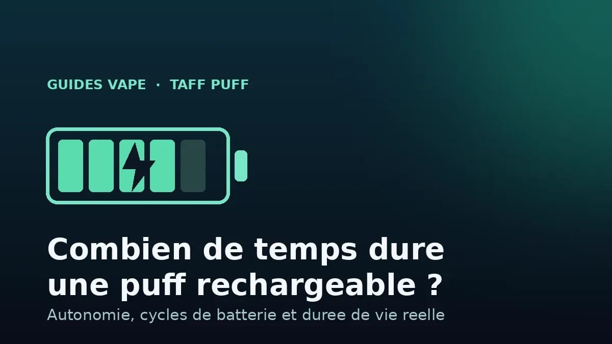 Combien de temps dure une puff rechargeable ? Autonomie et durée de vie