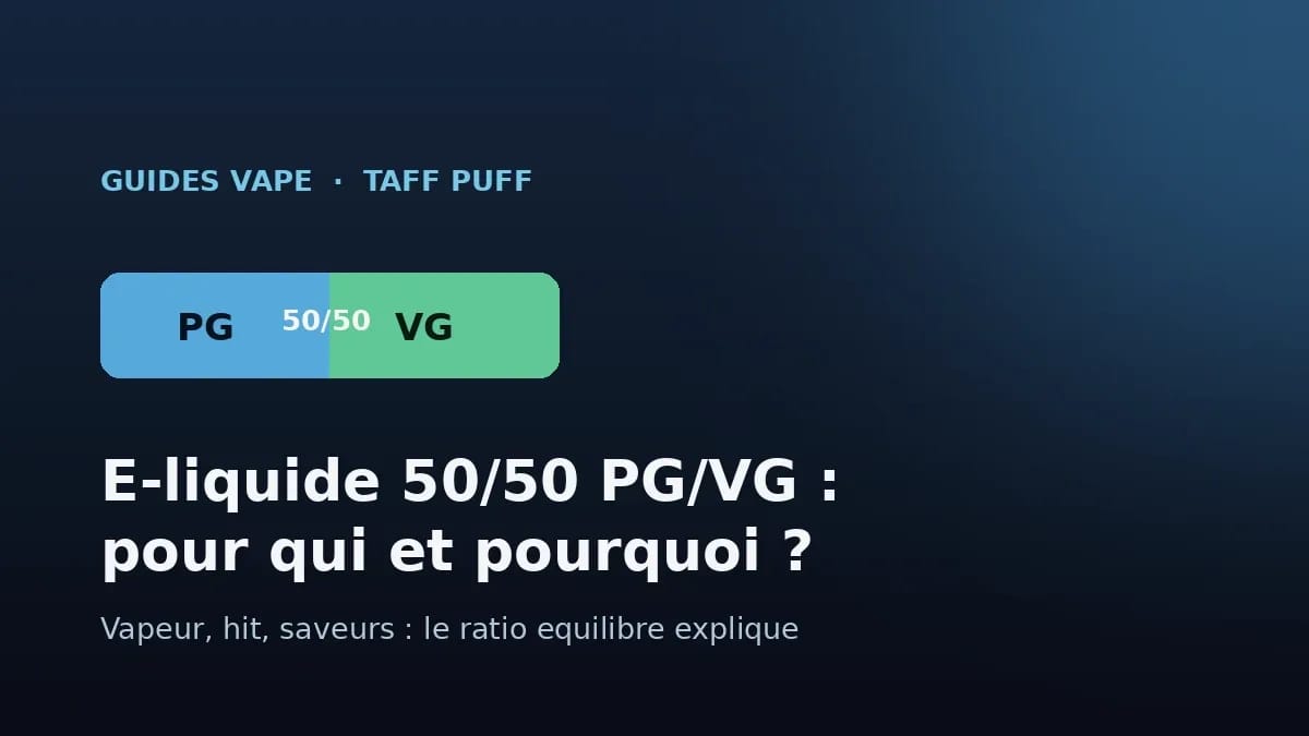 E-liquide 50/50 PG/VG : pour qui et pourquoi ?